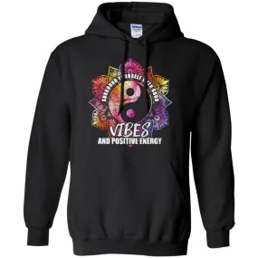 Good Vibes And Positive Energy - Hoodie, Tee, Shirt, Tank