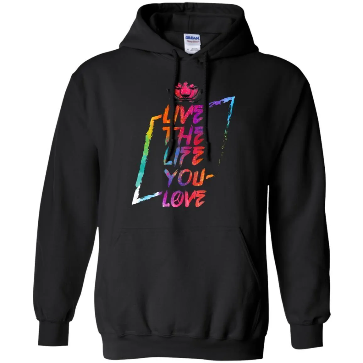 Live The Life You Love - Hoodie, Tee, Shirt, Tank